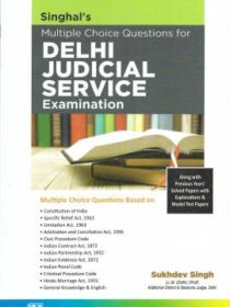 Singhal’s Multiple Choice Questions (MCQs) for Delhi Judicial Service (DJS) Exam by Sukhdev Singh