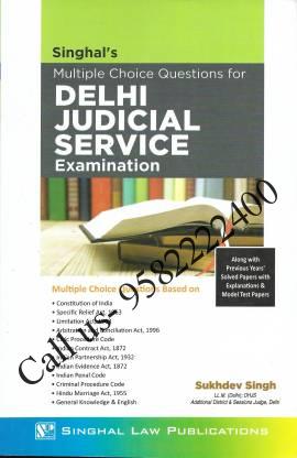 Singhal's Multiple Choice Questions (MCQs) for Delhi Judicial Service (DJS) Exam by Sukhdev Singh