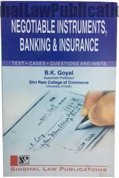 Singhal's Negotiable Instruments Banking & Insurance by B K Goyal Singhal's Negotiable Instruments Banking & Insurance by B K Goyal