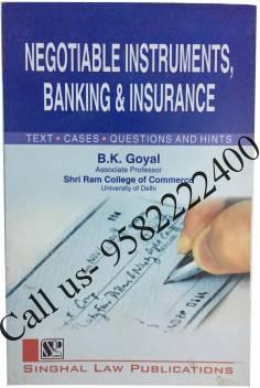 Singhal's Negotiable Instruments Banking & Insurance by B K Goyal