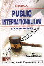 Singhal's Public International Law by Mayank Madhaw