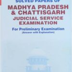 Singhal's Solved Papers Of Madhya Pradesh (MP) And Chhattisgarh Judicial Services Preliminary Examination With Answers