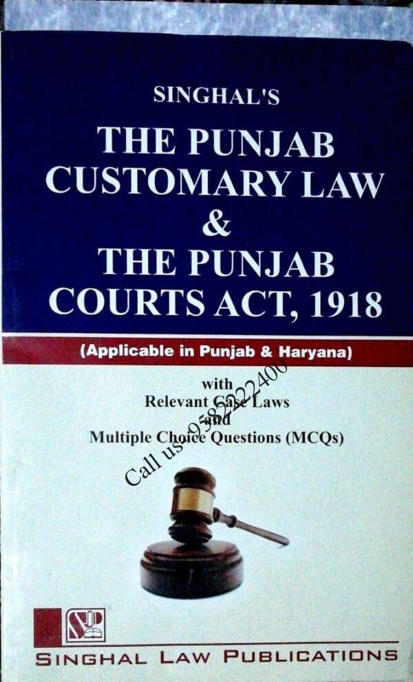 Singhal's The Punjab Customary Law and The Punjab Courts Act, 1918 with MCQs and Case Laws by Priyanka Rajpoot