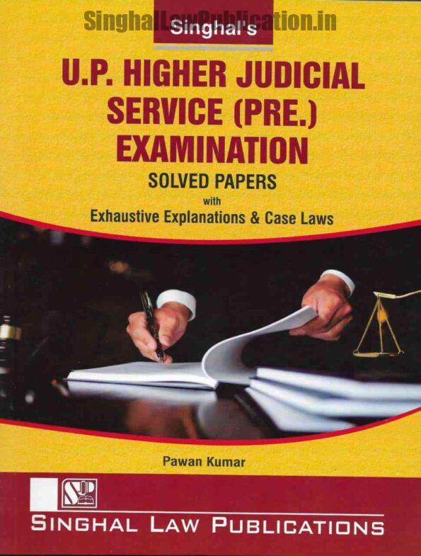 Singhal's UP Higher Judicial Service (Prelims, HJS) Exam Solved Papers