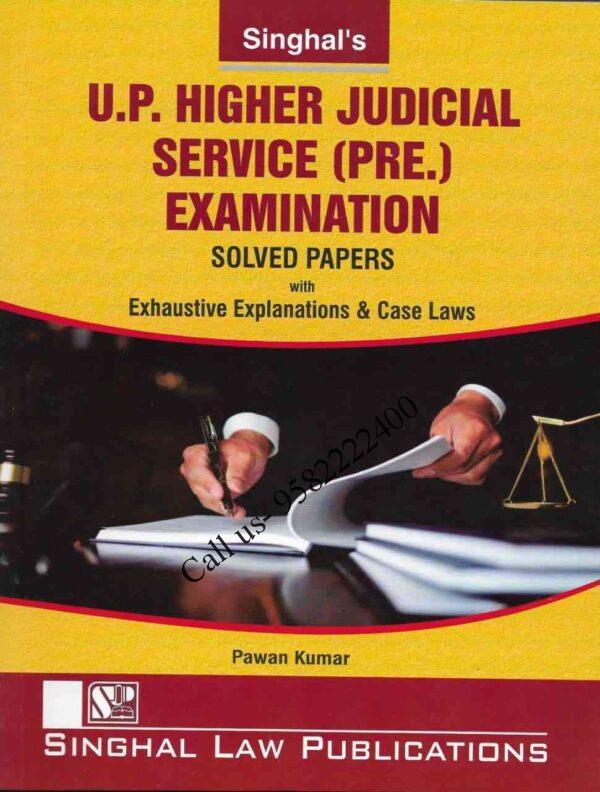 Singhal's UP Higher Judicial Service (Prelims, HJS) Exam Solved Papers