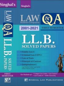 Singhal’s DU LLB Previous Year Solved Papers (Q&A) for 1st Semester [2022 Latest Edition] by P K Sharma