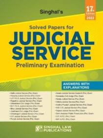 Singhal’s Solved Papers for Judicial Service (Preliminary Examination) [17th Edition] 2022
