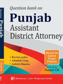 Singhal’s Question Bank on Punjab Assistant District Attorney [ADA] Exam 2022