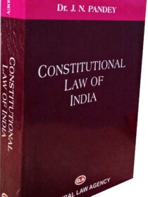 Constitutional Law of India by Dr.J N Pandey (Central Law Agency)