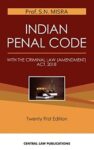 Indian Penal Code [IPC] by Prof. SN Mishra (Central Law Publications)