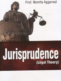 Jurisprudence (Legal Theory) by Prof. Nomita Aggrawal [Central Law Publications]