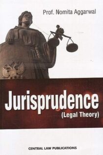 Jurisprudence (Legal Theory) by Prof. Nomita Aggrawal (Central Law Publication) Cover Page