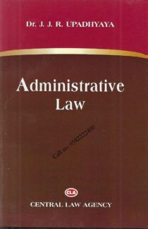 Administrative Law by Dr. J J R Upadhyaya (Central Law Agency) Cover page