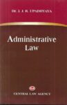 Administrative Law by Dr. J J R Upadhyaya (Central Law Agency)