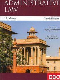 Administrative Law by IP Massey [10th Edition] Eastern Book Company 2022