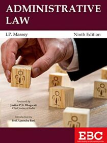 Administrative Law by IP Massey [Eastern Book Company] 2022