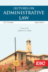 Lectures on Administrative Law by CK Takwani 8thEdition 2024 [Eastern Book Company]
