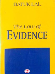 BATUK LAL The Law of Evidence [Central Law Agency]