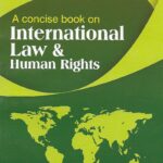 A Concise book on International Law and Human Rights by Dr. H. O. Agarwal [Central Law Publications] book cover page