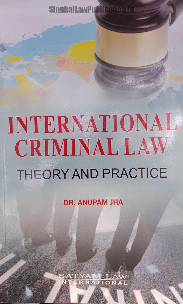 Buy International Criminal Law by Dr. Anupam Jha Theory and Practice book Buy International Criminal Law by Dr. Anupam Jha Theory and Practice book cover page