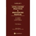 Buy Sarkar's Civil Court Practice and Procedure Manual by SC Sarkar, PC Sarkar, & Sudipto Sarkar book cover page