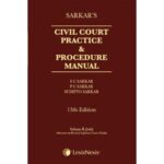 Sarkar's Civil Court Practice and Procedure Manual