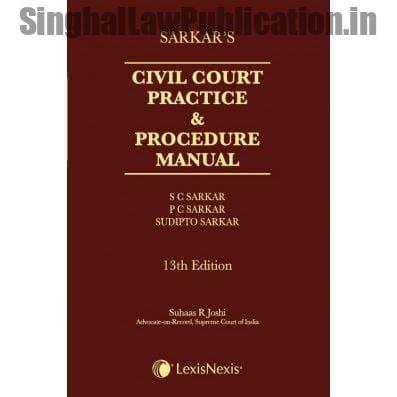 Buy Sarkar's Civil Court Practice and Procedure Manual by SC Sarkar, PC Sarkar, & Sudipto Sarkar book Buy Sarkar's Civil Court Practice and Procedure Manual by SC Sarkar, PC Sarkar, & Sudipto Sarkar book cover page