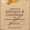 Buy Universal's Textbook on Arbitration and Conciliation with Alternative Dispute Resolution [ADR] by Madhusudan Saharay book cover page