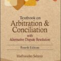 Buy Universal's Textbook on Arbitration and Conciliation with Alternative Dispute Resolution [ADR] by Madhusudan Saharay book cover page