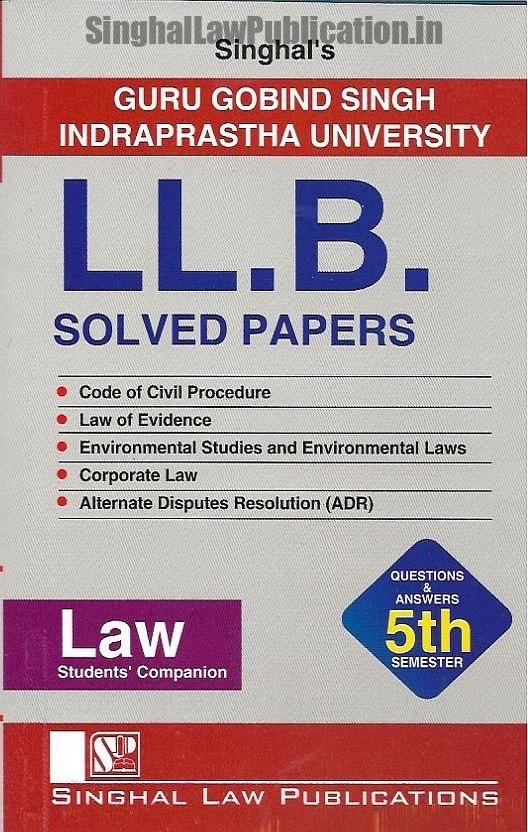 Singhal's GGSIPU LLB (5th Semester) Previous Year Solved Papers (Q&A) Singhal's GGSIPU LLB (5th Semester) Previous Year Solved Papers (Q&A) - Image 1