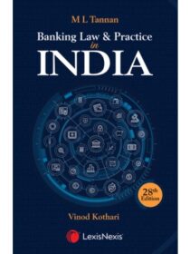 ML Tannan’s Banking Law & Practice in India by Vinod Kothari [LexisNexis]