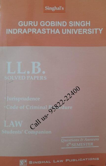Singhal's GGSIPU LLB Previous Year Solved Papers (Q&A) for 6th Semester cover page