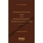 Universal's Administrative Law and Administrtrative Tribunals Act, 1985 by HK Saharay