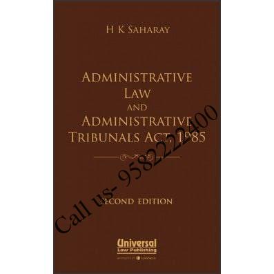Universal's Administrative Law and Administrtrative Tribunals Act, 1985 by HK Saharay book cover page