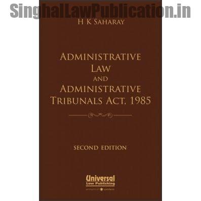 Universal's Administrative Law and Administrtrative Tribunals Act, 1985 by HK Saharay book Universal's Administrative Law and Administrtrative Tribunals Act, 1985 by HK Saharay book cover page