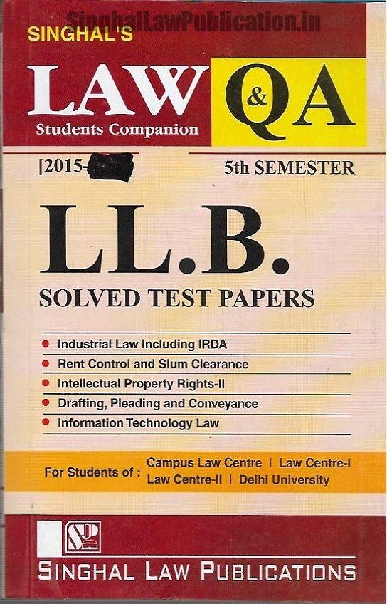 Singhal's Law Students Companion Q&A (Question and Answers) 5th Semester DU LLB Previous Year Solved Test Papers. Singhal's Law Students Companion Q&A (Question and Answers) 5th Semester DU LLB Previous Year Solved Test Papers book cover page