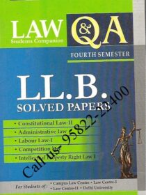 Singhal’s DU LLB Previous Year Solved Papers (Q&A) for 4th Semester [2022]