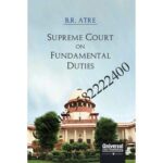 Supreme Court on Fundamental Duties by BR Atre