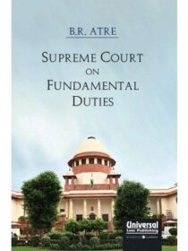 Supreme Court on Fundamental Duties by BR Atre