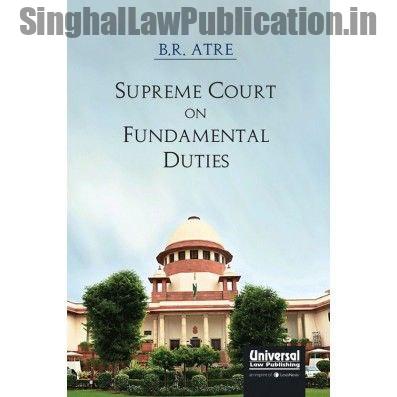 Supreme Court on Fundamental Duties by BR Atre Supreme Court on Fundamental Duties by BR Atre book cover page