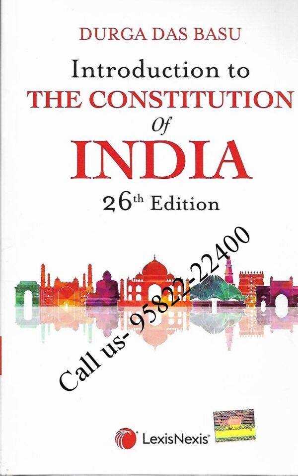 Introduction to the Constitution of India by DD Basu [26th Edition] LexisNexis book cover page