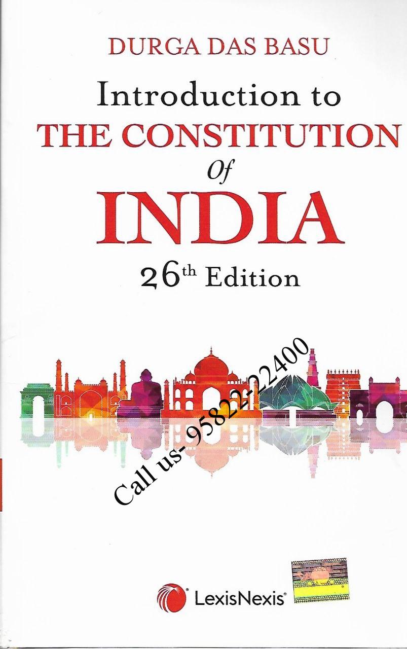 Introduction to the Constitution of India by DD Basu [26th Edition] LexisNexis