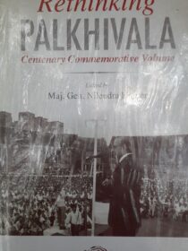 Rethinking Palkhivala by Maj. Gen. Nilendra Kumar