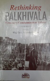 Rethinking Palkhivala by Maj. Gen. Nilendra Kumar