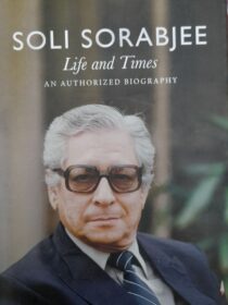 Soli Sorabjee: Life and Times Biography by Abhinav Chandrachud