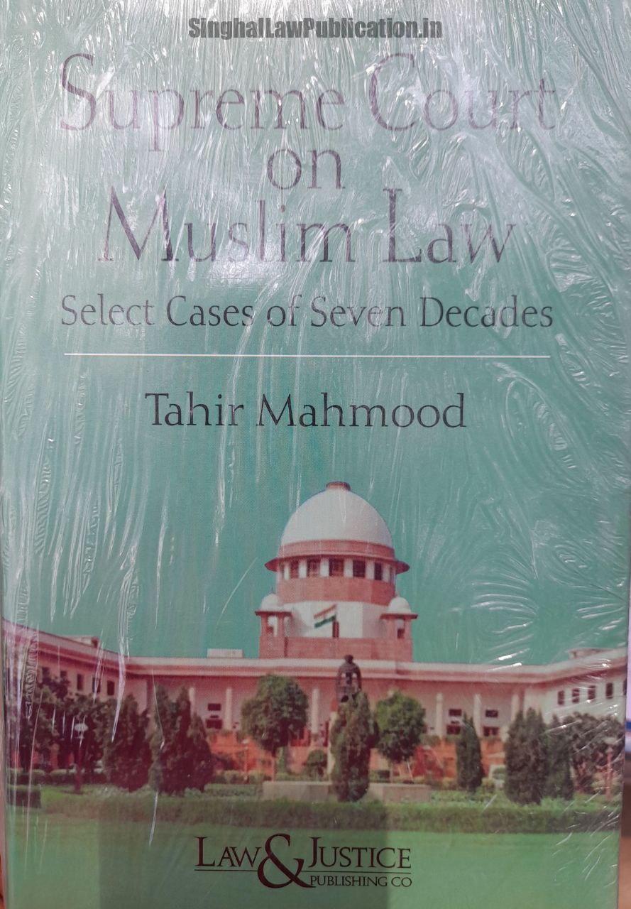 Supreme Court on Muslim Law (Select Cases of 7 Decades) by Tahir Mahmood Supreme Court on Muslim Law (Select Cases) by Tahir Mahmood - Image 1