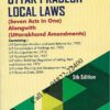 Buy The Uttar Pradesh Local Laws (Seven Acts in One along-with Uttarakhand Amendments) 5th Edition.
