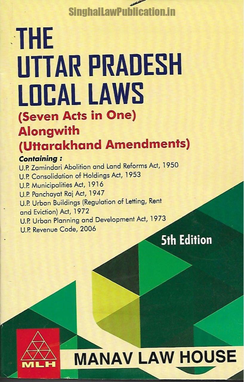 Buy The Uttar Pradesh Local Laws (Seven Acts in One along-with Uttarakhand Amendments) 5th Edition. Buy The Uttar Pradesh Local Laws (Seven Acts in One along-with Uttarakhand Amendments) 5th Edition.