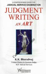 Judgement Writing - An Art by K. K. Bharadwaj, A Comprehensive book for Judicial Service Examination.
