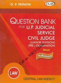CLA's Question Bank for UP Judicial Services Civil Judge [Junior Division] Pre. Exam